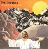 LP - The Thermals - The Body The Blood The Machine