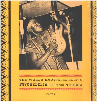 The Thermometers,Colomach,The Black Mirrors,u.a - The World Ends: Afro Rock & Psychedelia In 1970s Nigeria (Part 2)