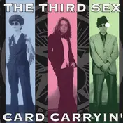 The Third Sex - Card Carryin'
