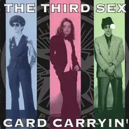 The Third Sex - Card Carryin'