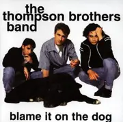 CD - The Thompson Brothers Band - Blame It On The Dog