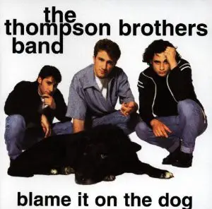 The Thompson Brothers Band - Blame It On The Dog