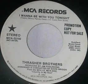 The Thrasher Brothers - I Wanna Be With You Tonight