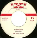 7inch Vinyl Single - The Three Chuckles - Runaround / At Last You Understand