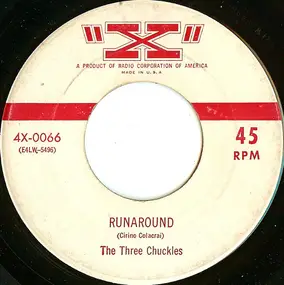 The Three Chuckles - Runaround / At Last You Understand