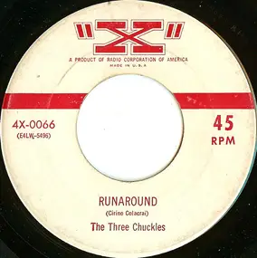 The Three Chuckles - Runaround / At Last You Understand