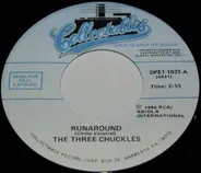 The Three Chuckles - Runaround / Foolishly