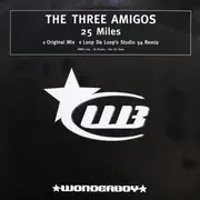 12inch Vinyl Single - The Three Amigos - 25 Miles