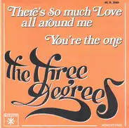 The Three Degrees - There's So Much Love All Around Me