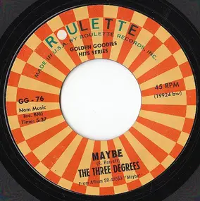 The Three Degrees - Maybe / Yours