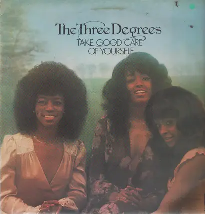 The Three Degrees - Take Good Care Of Yourself