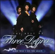 The Three Degrees - The Best Of The Three Degrees : When Will I See You Again