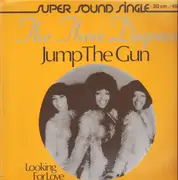 12inch Vinyl Single - The Three Degrees - Jump The Gun / Looking For Love