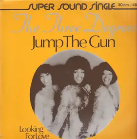 The Three Degrees - Jump The Gun