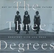 The Three Degrees - Out Of The Past, Into The Future