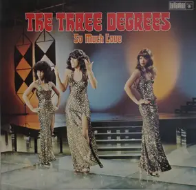 The Three Degrees - So Much Love