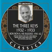 The Three Keys / Bon Bon And His Buddies - 1932-1933 / 1941-1942