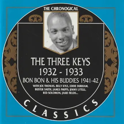 The Three Keys / Bon Bon And His Buddies - 1932-1933 / 1941-1942