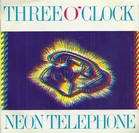 The Three O'Clock - Neon Telephone