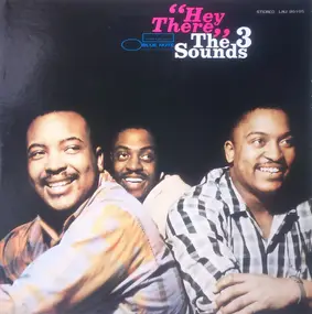 The Three Sounds - Hey There!