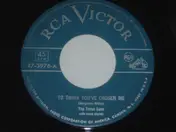 The Three Suns - To Think You've Chosen Me