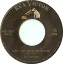 7inch Vinyl Single - The Three Suns - Don't Take Your Love From Me / Moonlight And Roses (Bring Mem'ries Of You)