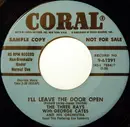 7inch Vinyl Single - The Three Rays With George Cates And His Orchestra - I'll Leave The Door Open / I Ain't Got Nobody