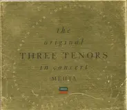 The Three Tenors , José Carreras , Placido Domingo , Luciano Pavarotti , Zubin Mehta - In Concert