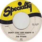 TITANS - Don't You Just Know It