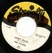 The Titans - Sweet Peach / Free And Easy