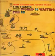 The Tigers - The World Is Waiting For Us