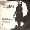 7inch Vinyl Single - The Tights - Bad Hearts
