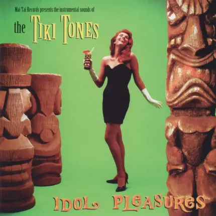 The Tiki Tones - Idol Pleasures