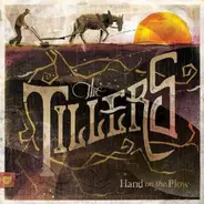The Tillers - Hand On The Plow