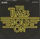 7inch Vinyl Single - The Times - Hold On - Large Centre Hole