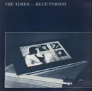 12inch Vinyl Single - The Times - Blue Period