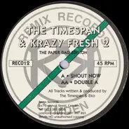 The Timespan & Krazy Fresh 2 - The Paper Bag Edition