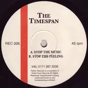 The Timespan - Stop The Music / Stop The Feeling