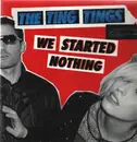 LP - the Ting Tings - We Started Nothing