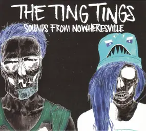 The Ting Tings - Sounds from Nowheresville