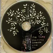 CD - The Tiny - Starring; Someone Like You