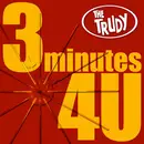 7inch Vinyl Single - The Trudy - 3 Minutes 4U