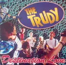 7inch Vinyl Single - The Trudy - Destination Love