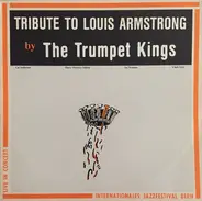 The Trumpet Kings - Tribute To Louis Armstrong