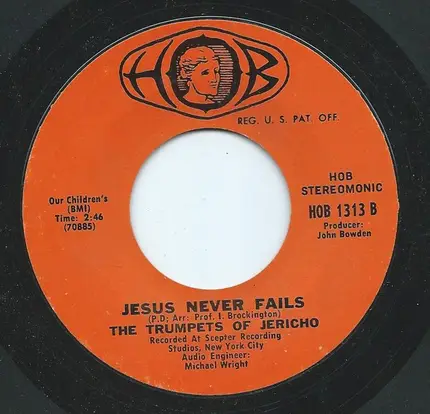 The Trumpets Of Jericho - Jesus Never Fails / O Happy Day