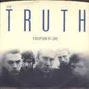7inch Vinyl Single - The Truth - Exception Of Love
