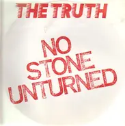 The Truth - No Stone Unturned