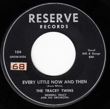 The Tracey Twins , Wendell Tracy His Orchestra And Piano - Every Little Now And Then / Locked In My Heart