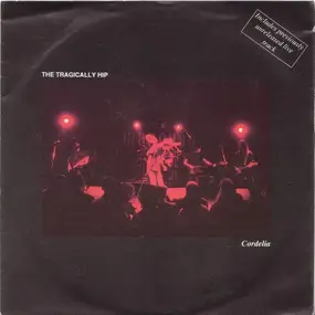 The Tragically Hip - Cordelia