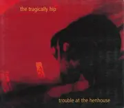 CD - The Tragically Hip - Trouble At The Henhouse - Tri-fold Cardboard Sleeve